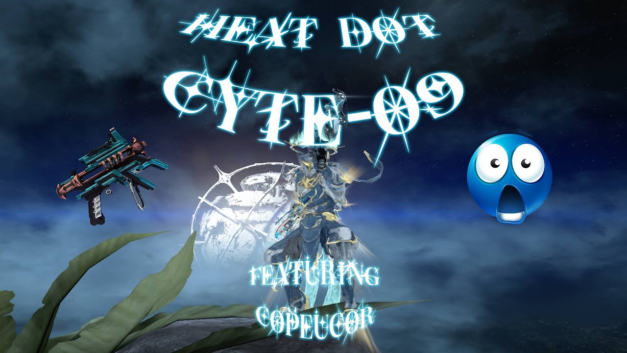 Warframe Cyte-09 Thermal Transfer level cap heat DoT build