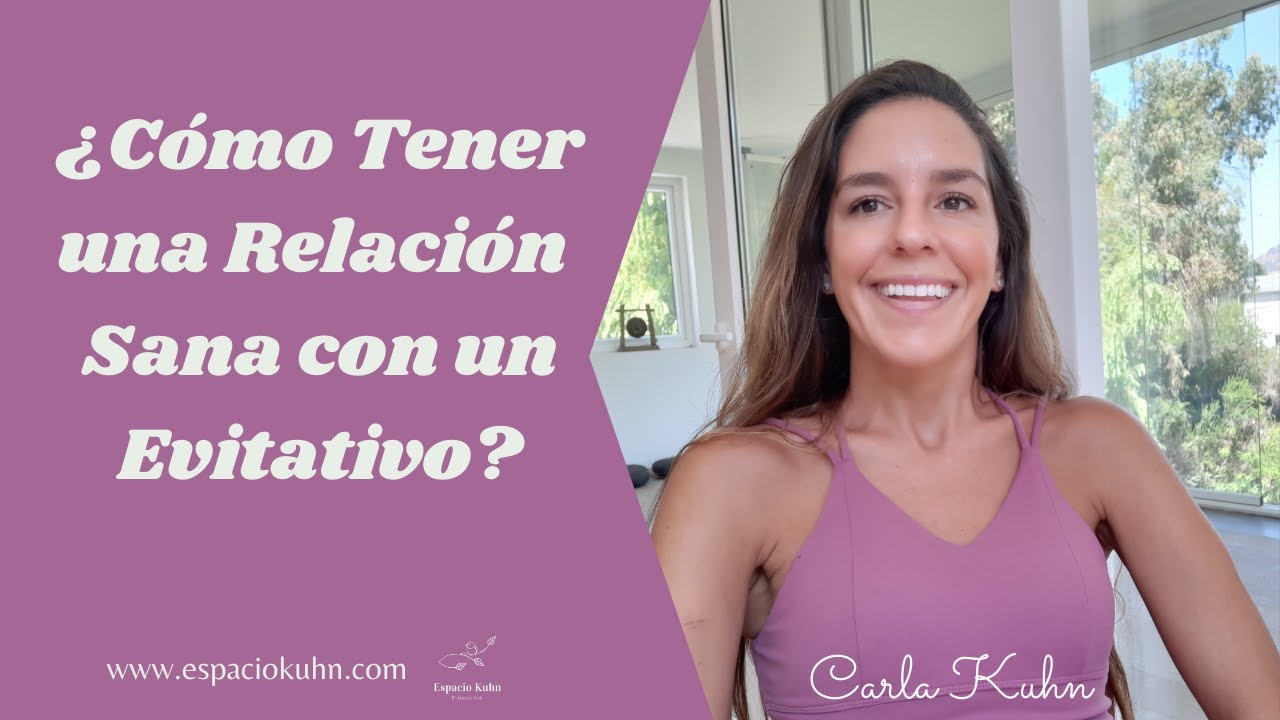 COMO TENER UNA RELACIÓN SALUDABLE CON UN EVASIVO