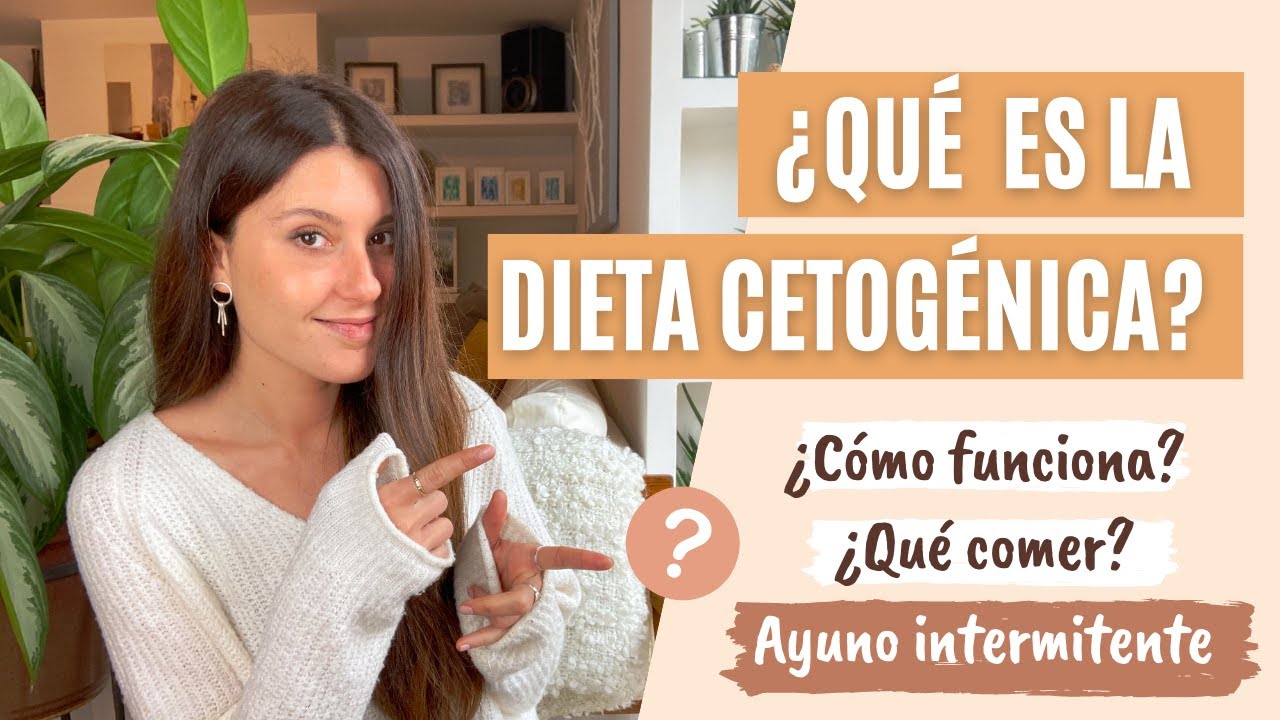 🍳 ¿QUÉ ES LA DIETA CETOGÉNICA? I Cómo funciona la keto + qué comer + ayuno intermitente + efectos.