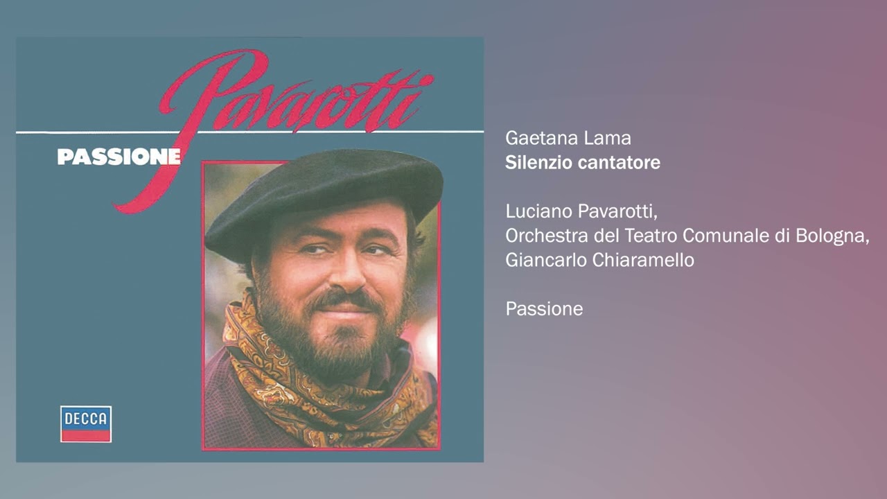 Luciano Pavarotti - Silenzio cantatore (Official Audio)