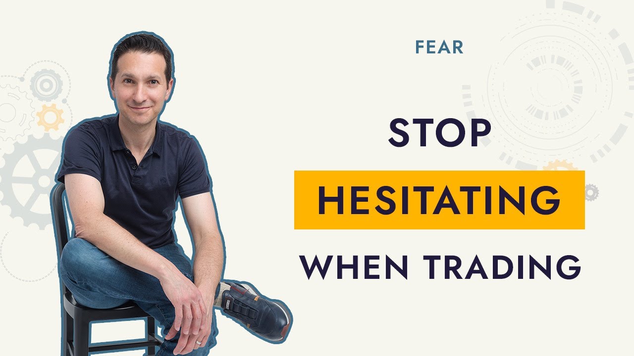 How Do I Stop Hesitating to Get into a Trade!?
