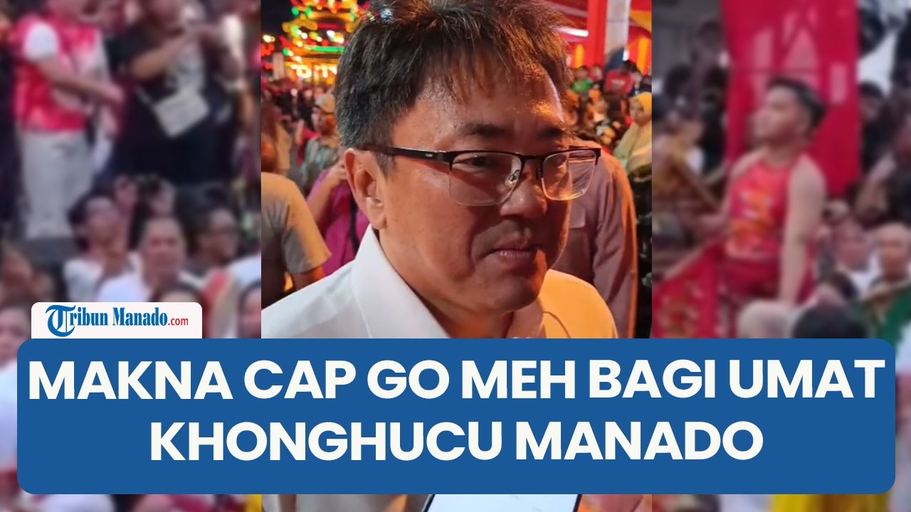 Makna Cap Go Meh bagi Umat Khonghucu Manado, Bangga Kehadiran Gubernur YSK dan Wali Kota Andrei Ango