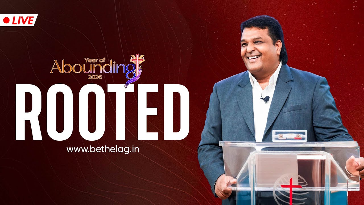 ROOTED  |Year of Abounding | Bethel AG Church | Rev. Johnson V | 04th Jan 2026