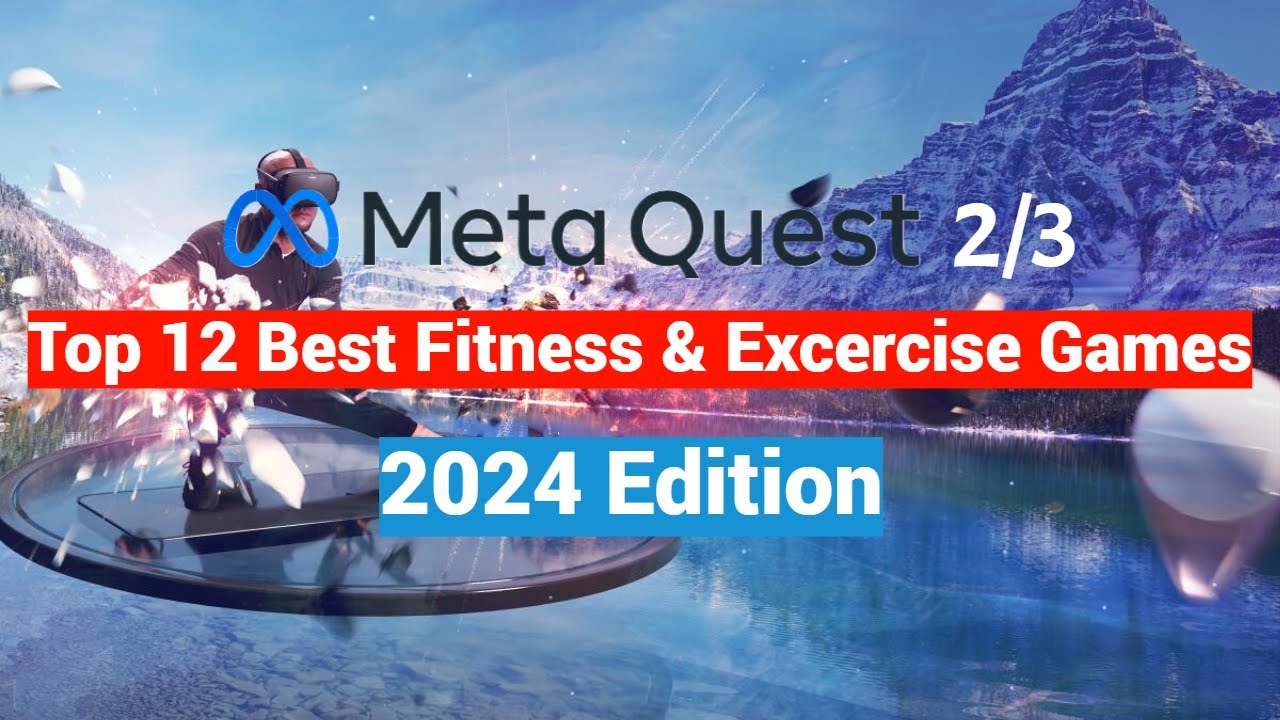 Meta Quest 2 / 3/ 3s Top 12 Fitness & Exercise Games For New Users - 2024 Edition!
