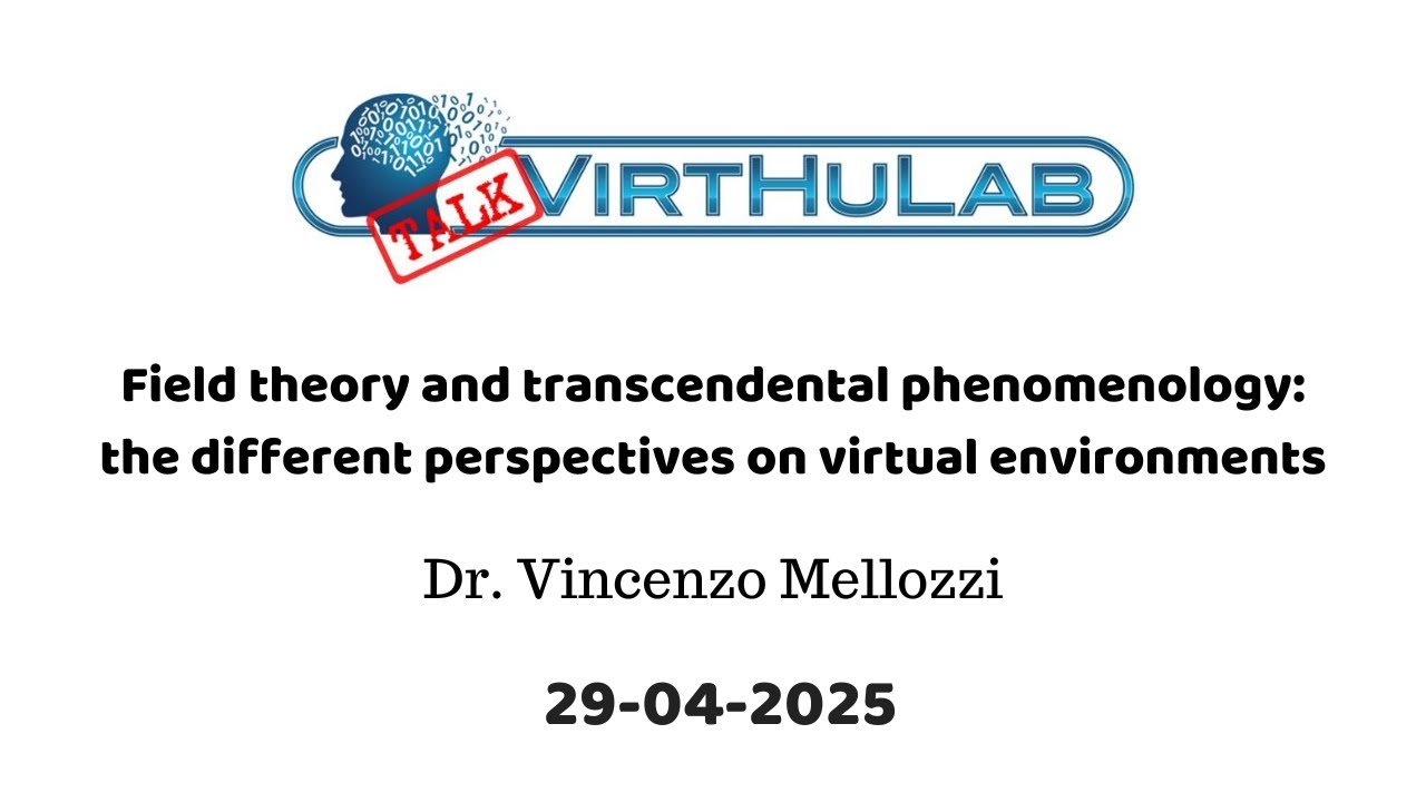 Field theory and transcendental phenomenology: the different perspectives on virtual environments