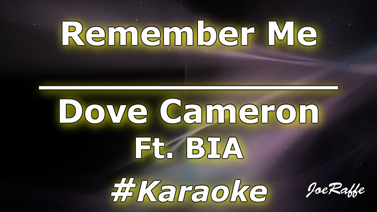 Dove Cameron - Remember Me Ft. BIA (Karaoke)
