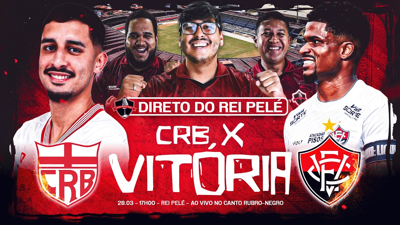 CRB X VIT&Oacute;RIA AO VIVO! 🔥 DIRETO DO REI PEL&Eacute;