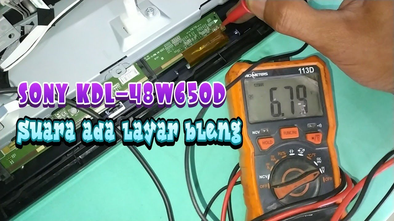 Sony kdl-48w650d suara oke layar bleng|no video, no picture, sound ok