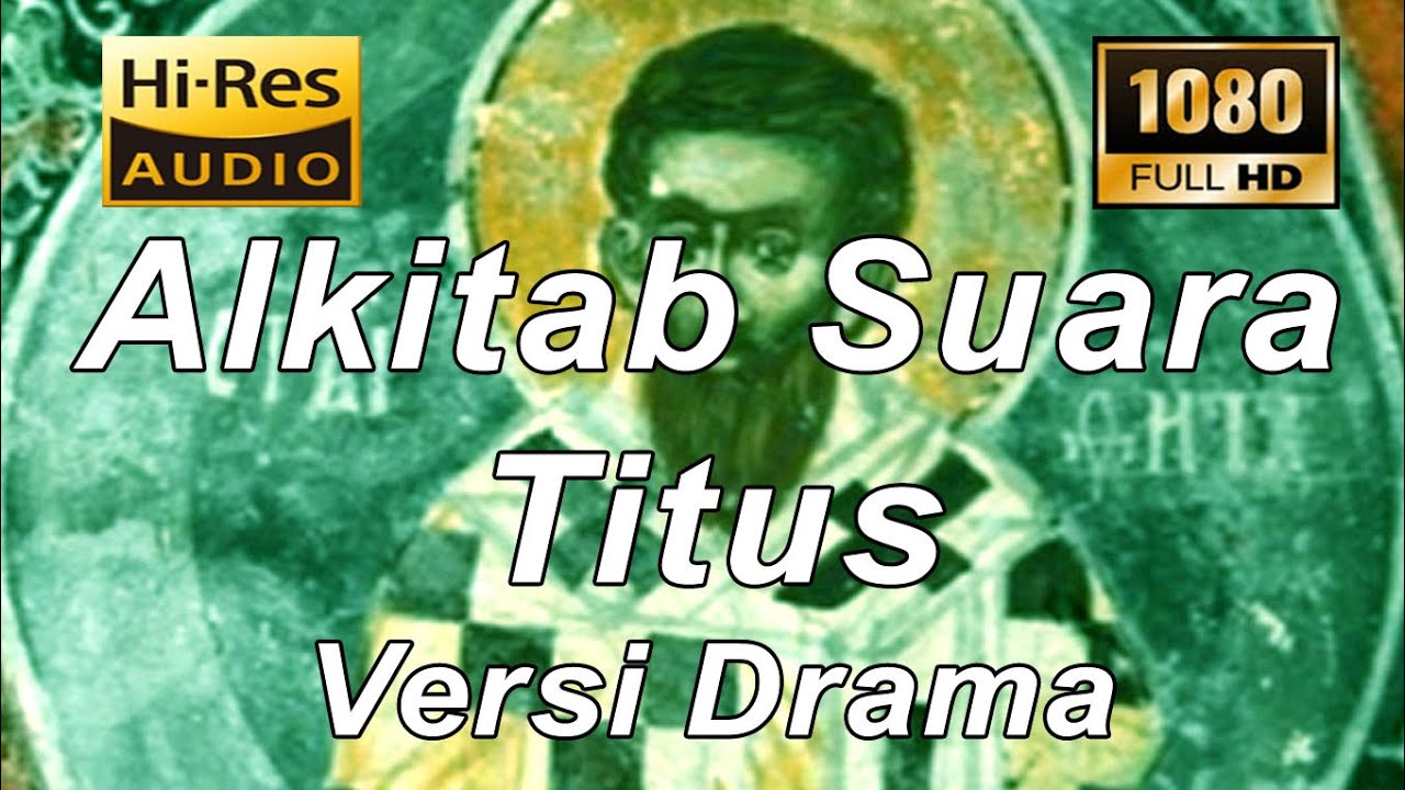 Alkitab Suara - Titus Versi Drama Full HD, pasal & ayat.