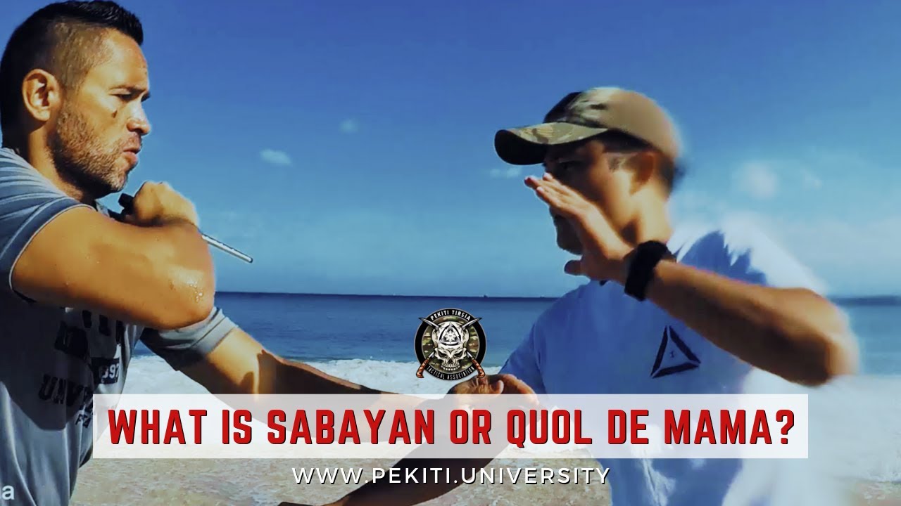What is SABAYAN or QUOL DE MAMA in Filipino Martial Arts? [Pekiti Tirsia Tactical Association]