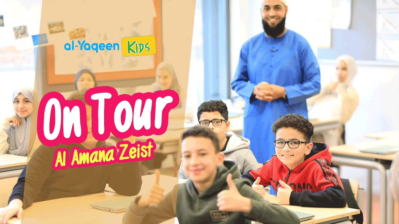 al-Yaqeen KIDS On Tour | Al Amana Zeist