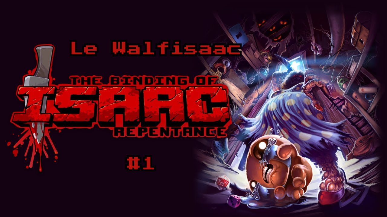 Ca commence super bien le Walfisaac (The Binding of Isaac)