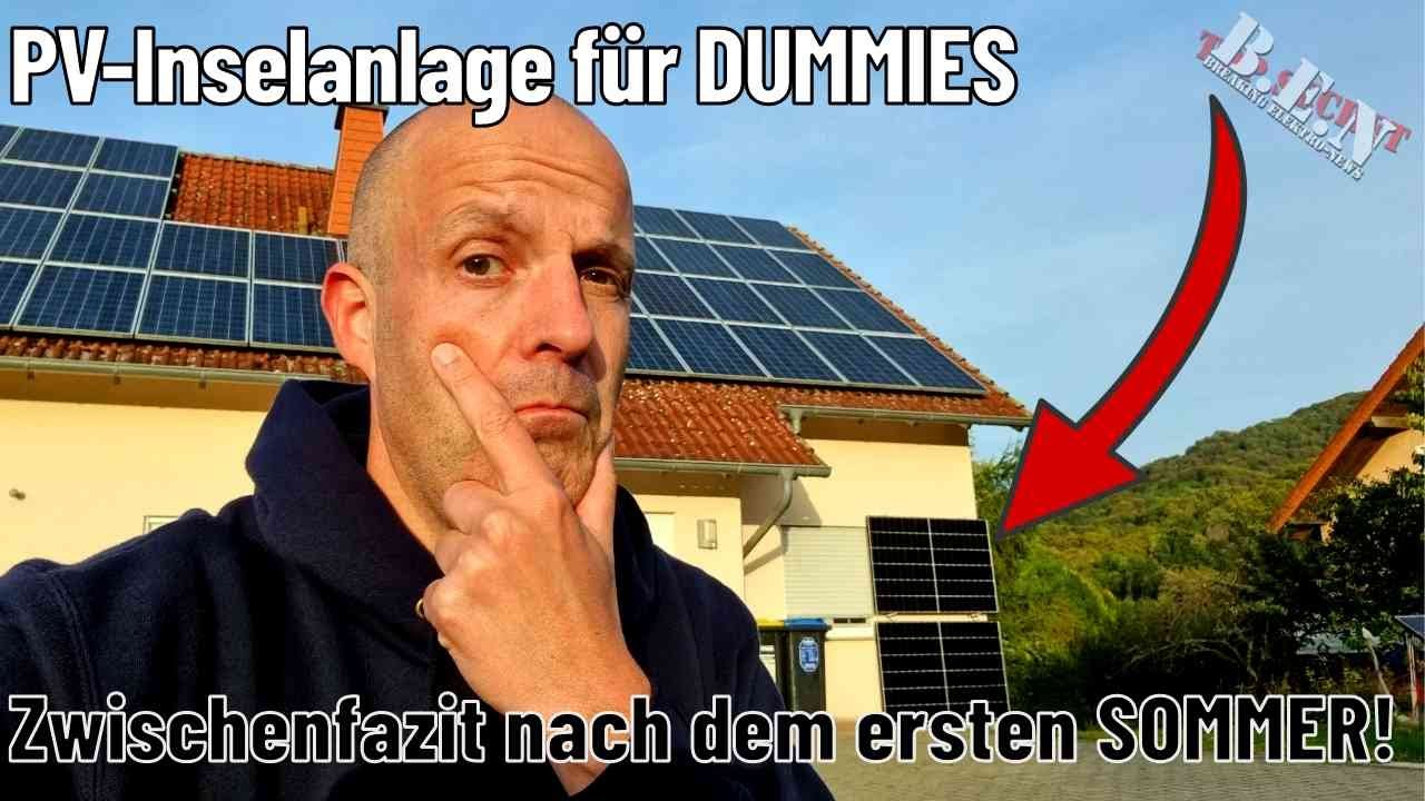 PV-Inselanlage f&uuml;r Dummies: Zwischenfazit nach dem ersten SOMMER! 🌞
