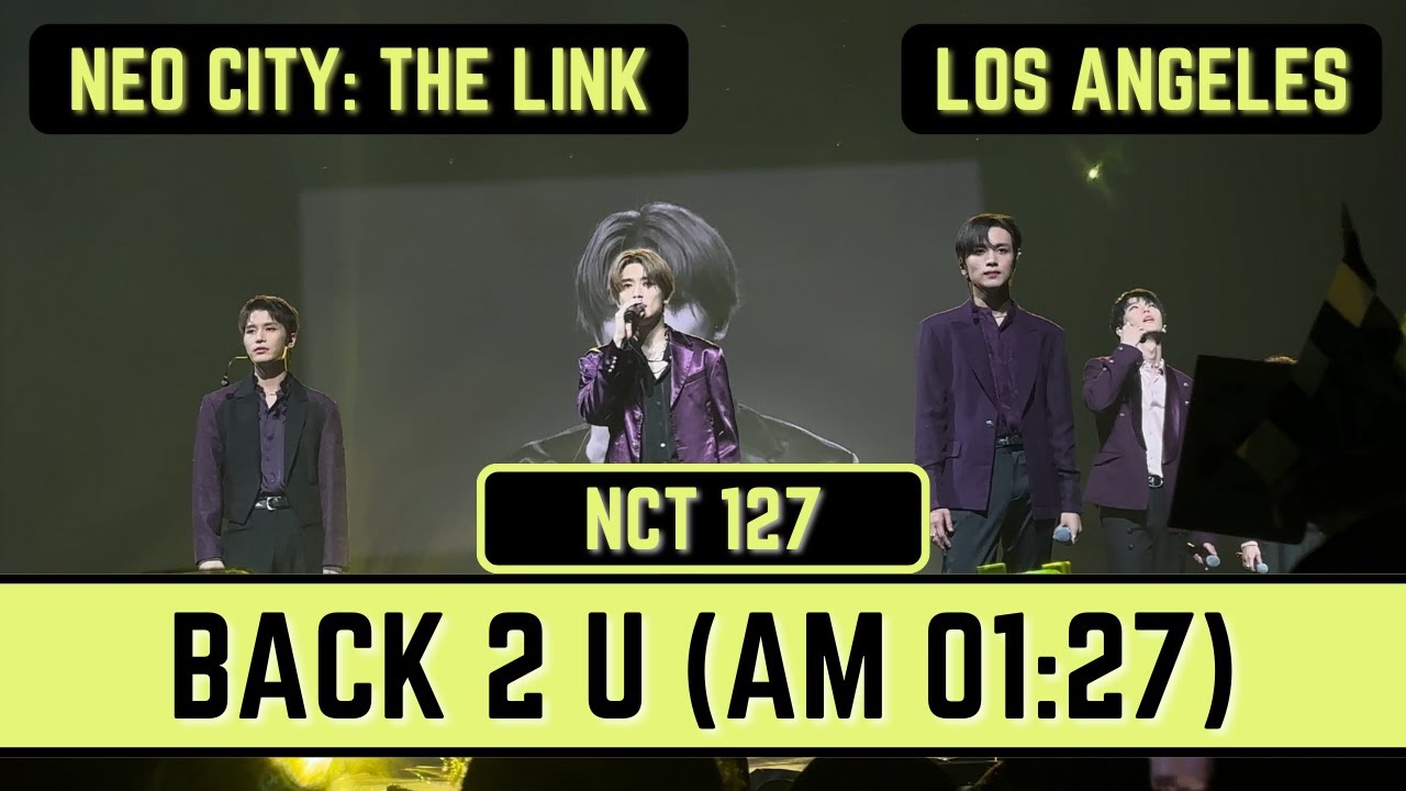 NCT 127 (엔시티 127) ‘Back 2 U’ - Neo City: The Link LA Los Angeles 2022 #nct #nct127 #neocitythelink