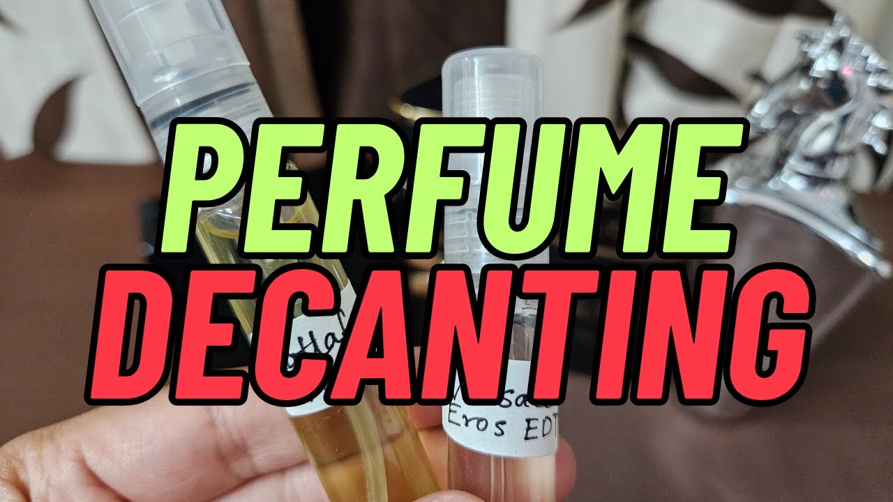 How To Decant Perfumes | Perfume Decanting Secrets Unveiled