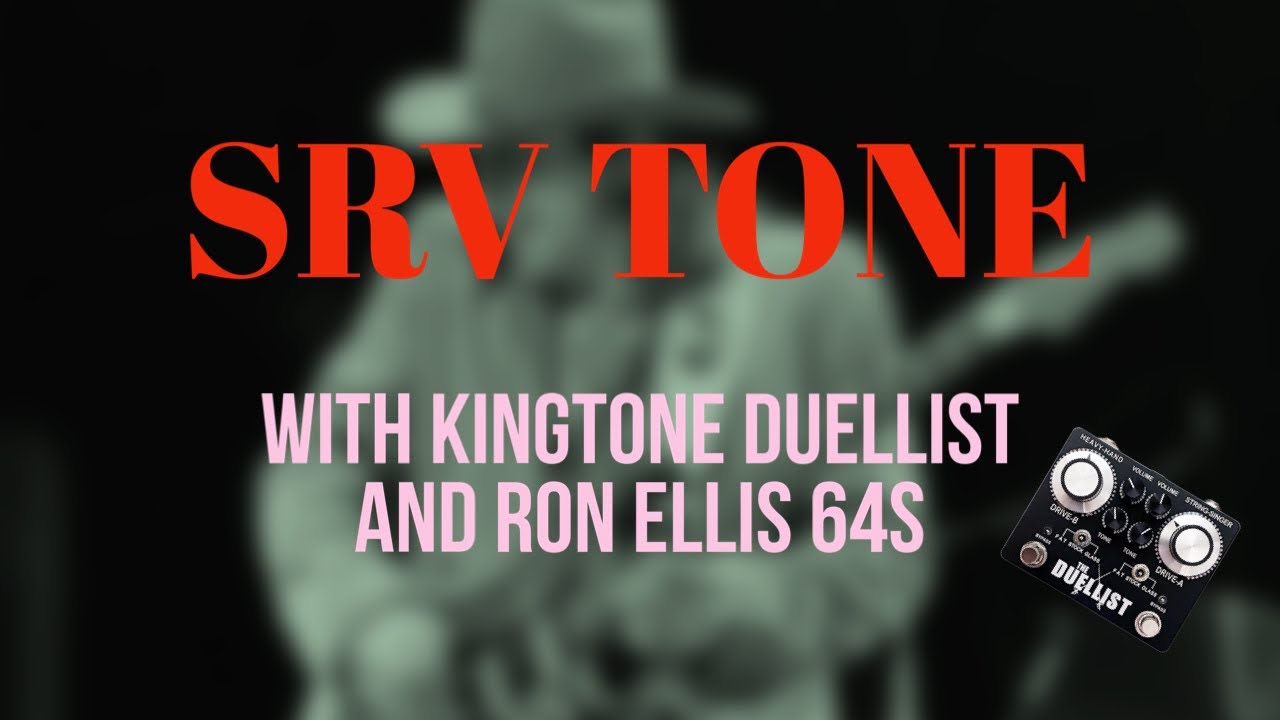 Sound like SRV with a KingTone Duellist - Riviera Paradise, Eb Tuning and Ron Ellis 64s pickups