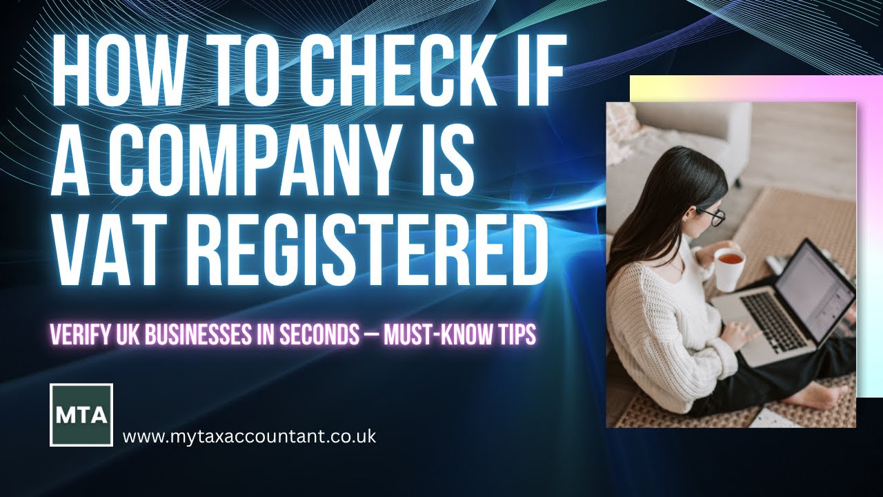 MTA &ndash; How to Check If a Company Is VAT Registered in the UK (2025-26 Guide)
