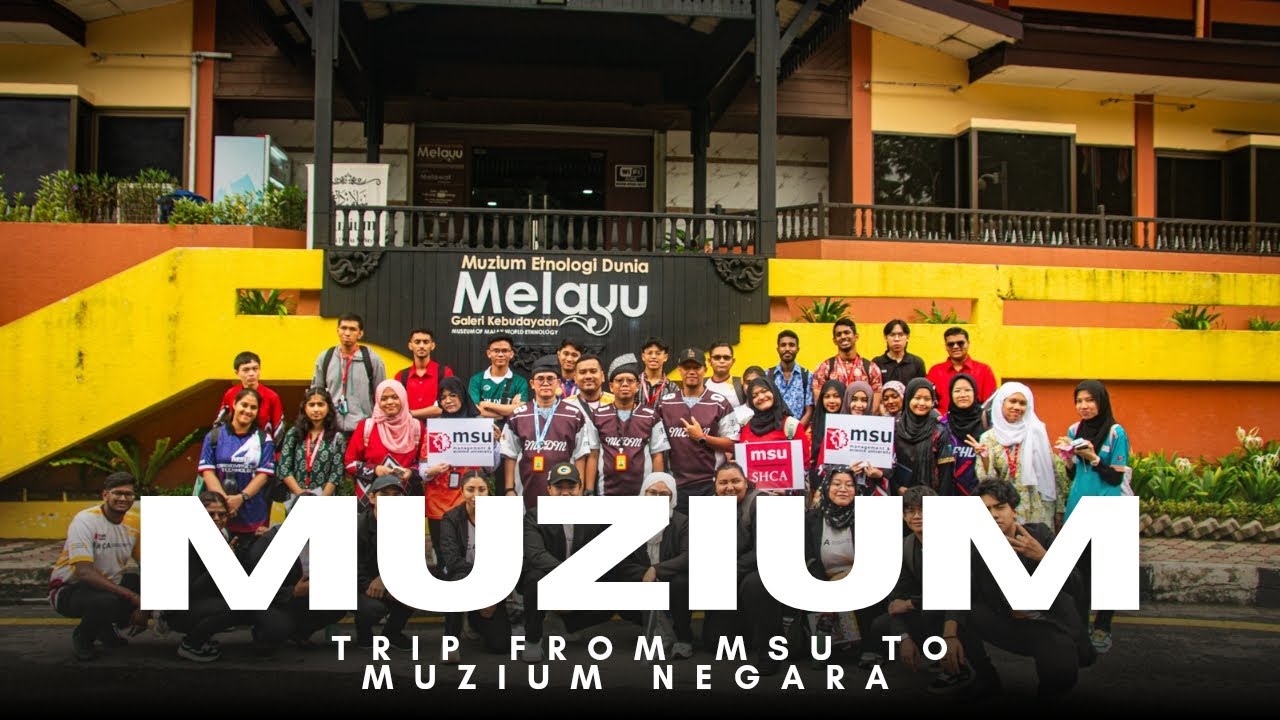 TRIP - FROM MSU SHAH ALAM TO MUZIUM NEGARA KUALA LUMPUR 🇲🇾
