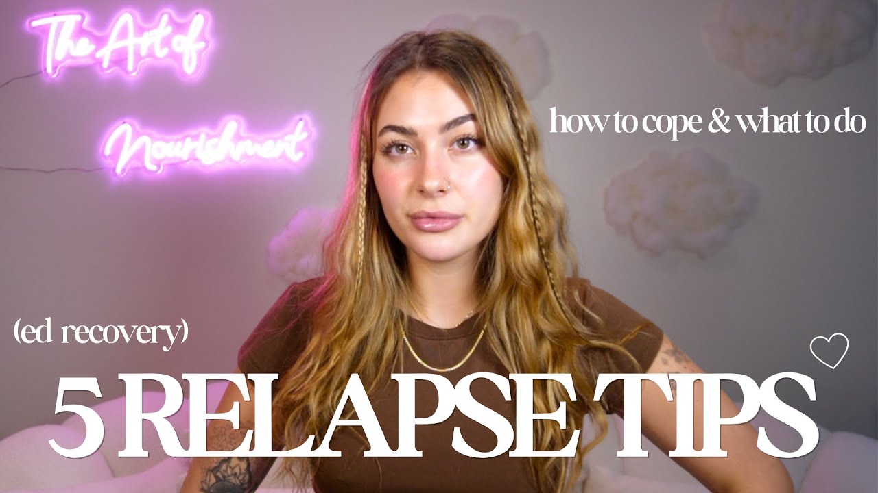 HOW TO DEAL WITH A RELAPSE (ed recovery)