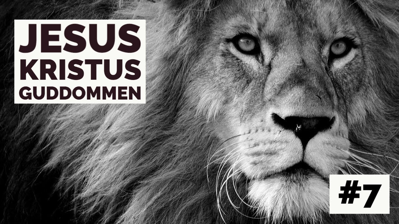 Jesus Kristus - Guddommen #7