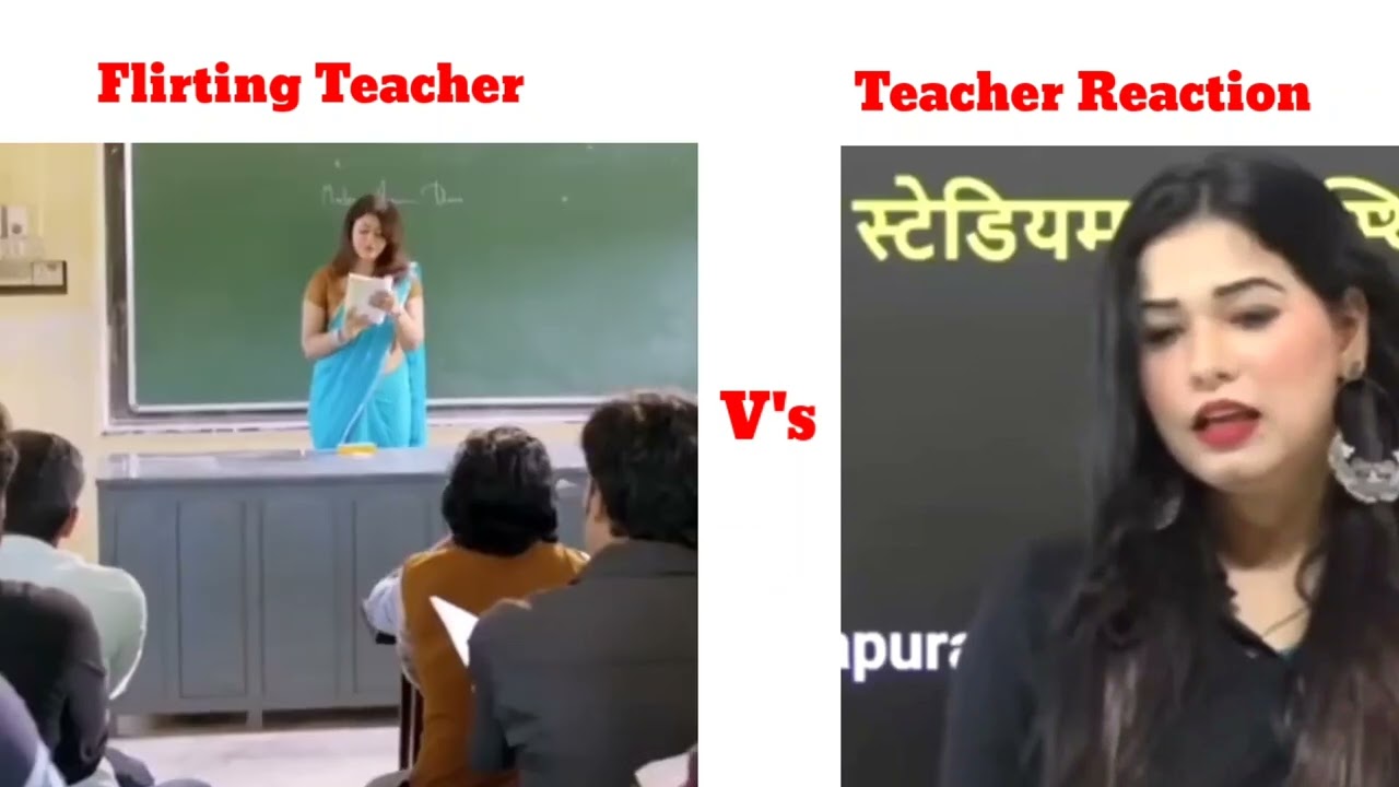 Student Flirting Teacher V's Teacher Reaction 