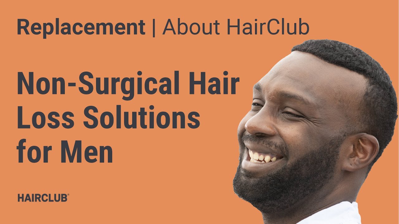 HairClub Non-Surgical Hair Loss Solutions for Men [Hair Replacement Options]