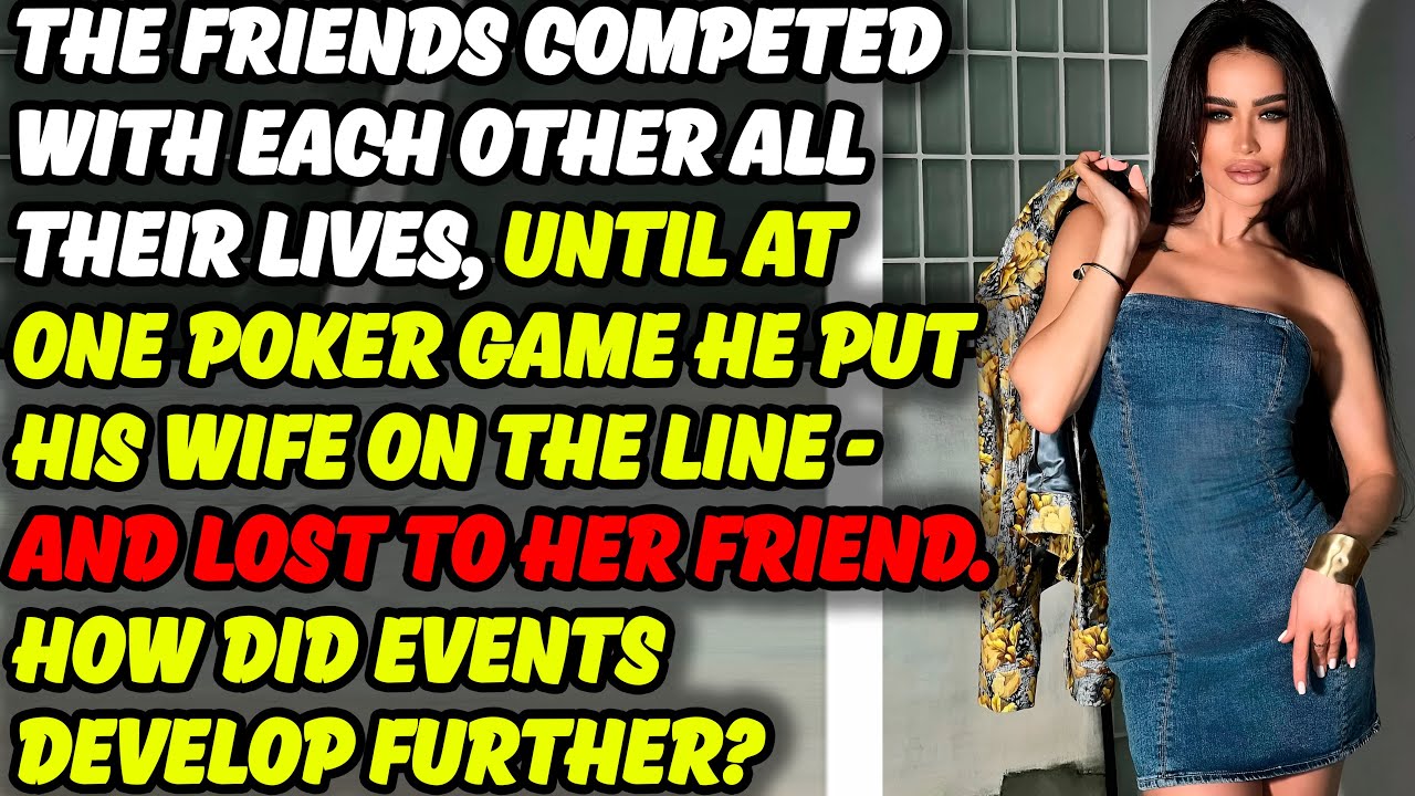 Poker Decided The Fate Of The Opponents. Cheating Wife Stories, Reddit Stories, Secret Audio Stories