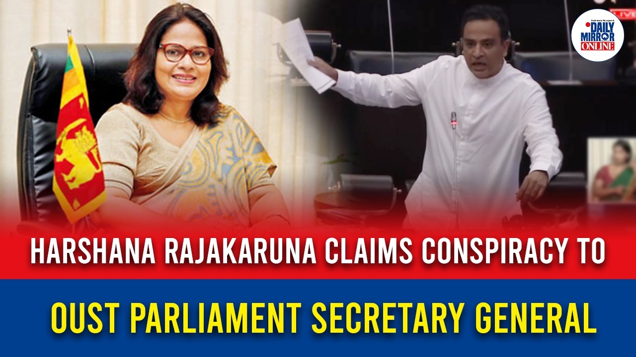 Harshana Rajakaruna Claims Conspiracy to Oust Parliament Secretary General