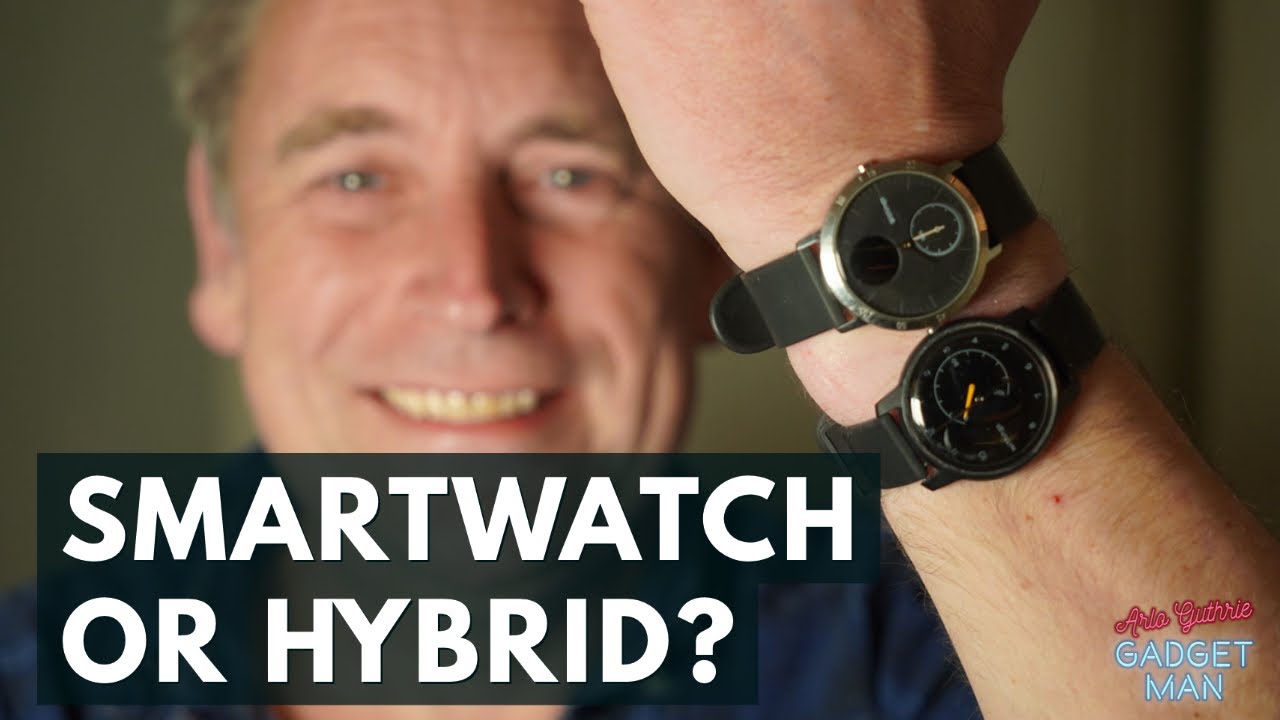 Should you buy a smartwatch or a hybrid watch, a Withings Steel HR or a Move?