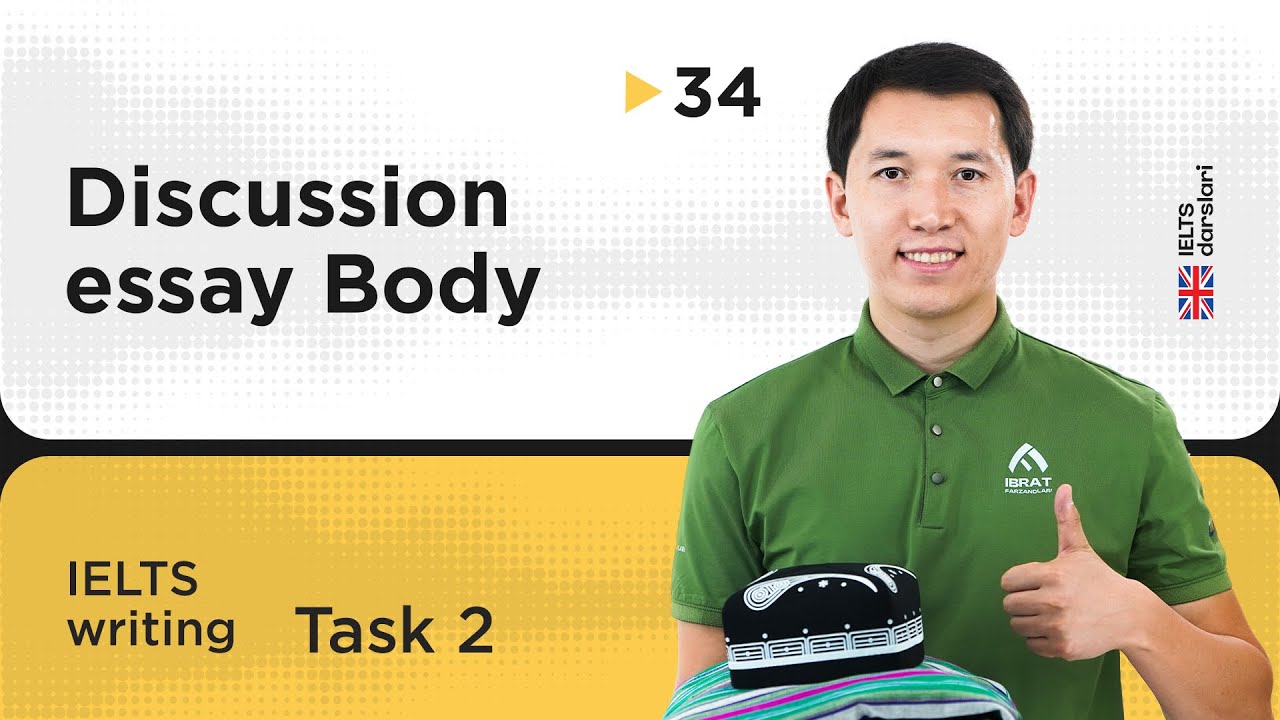 IELTS Task 2 - Body 2 | Discussion Essay | 34-dars | IELTS darslari
