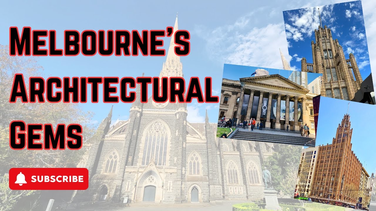 Melbourne&rsquo;s Architectural Gems: A Historic Building Tour
