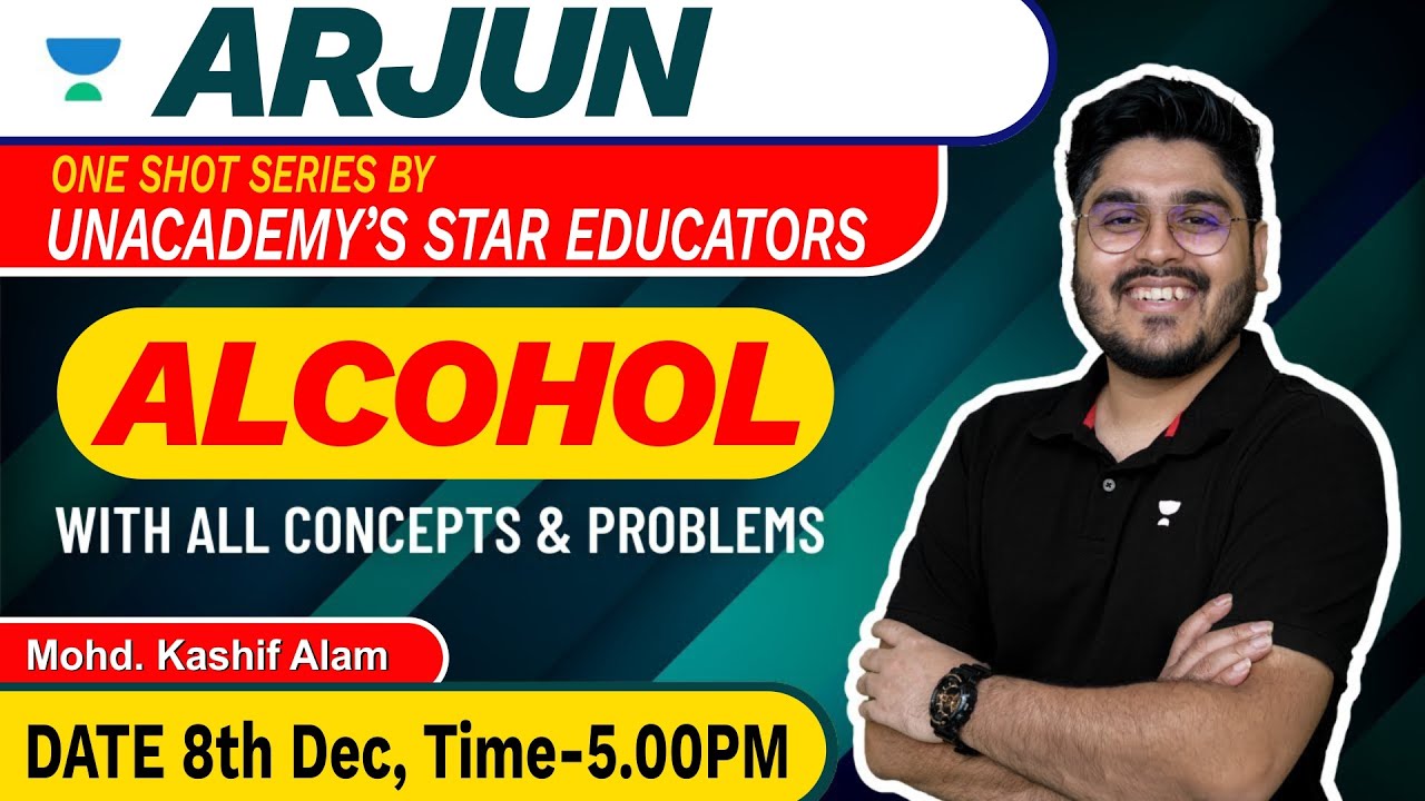 🔥 One Shot Session on Alcohol | IIT-JEE 2023 | Concepts & Problems | Organic Legend MKA Sir
