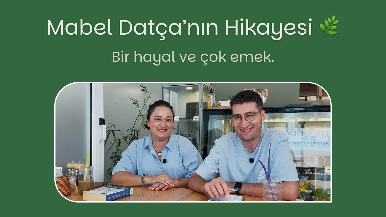Mabel Datça’nın Hikayesi | Bir Kadının Hayali Nasıl Gerçeğe Dönüştü?