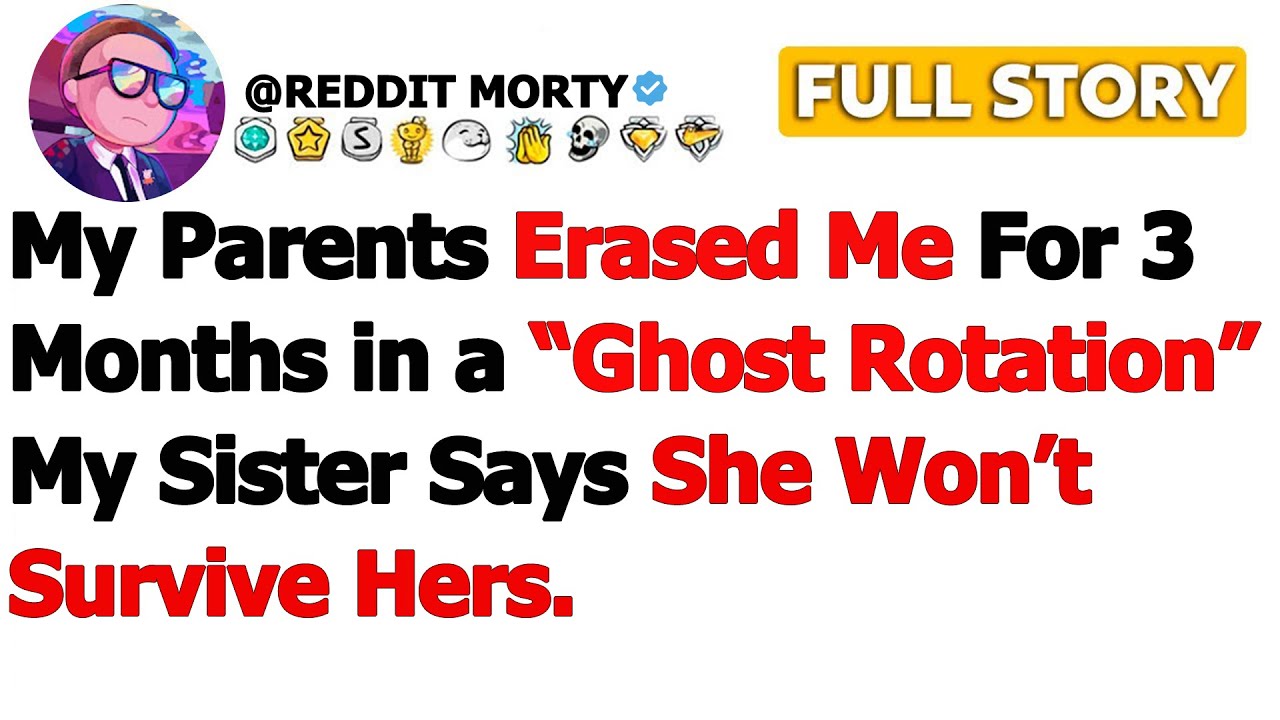 [FULL STORY] My Parents Erased Me for 3 Months in a “Ghost Rotation” My Sister Says She Won’t…