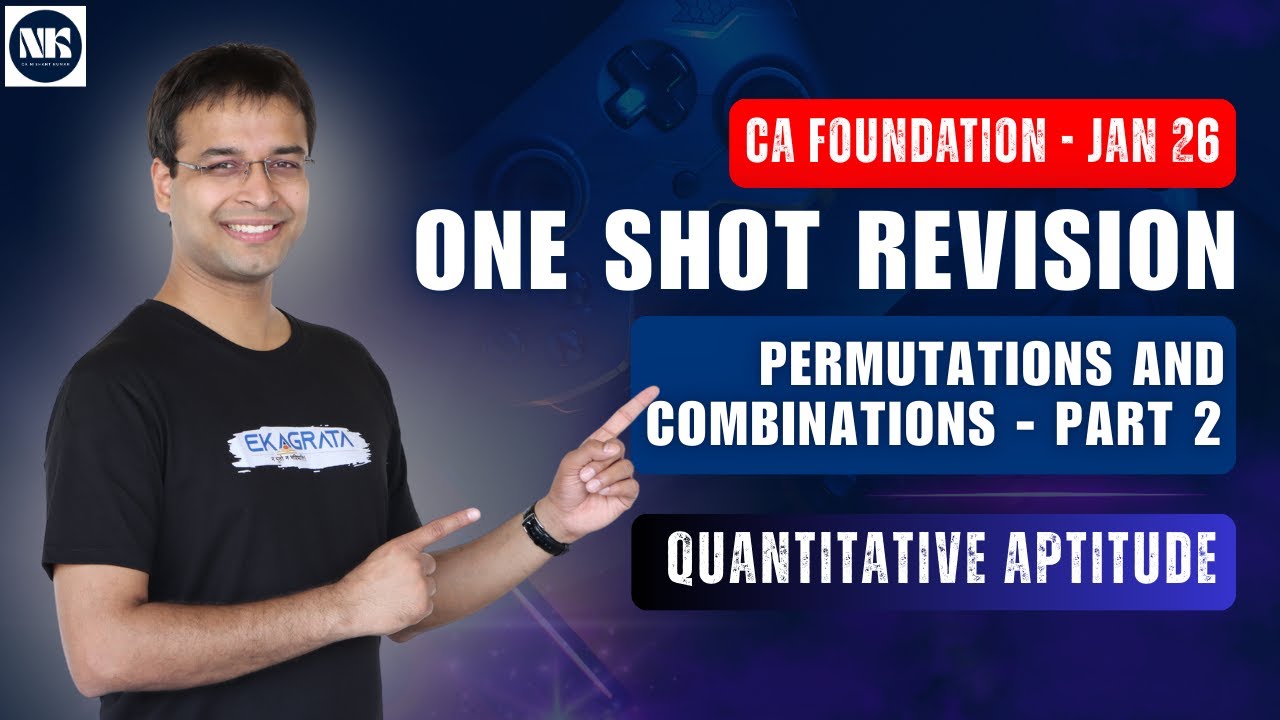 Permutations and Combinations - Part 2 - One Shot Revision | CA Foundation January 26
