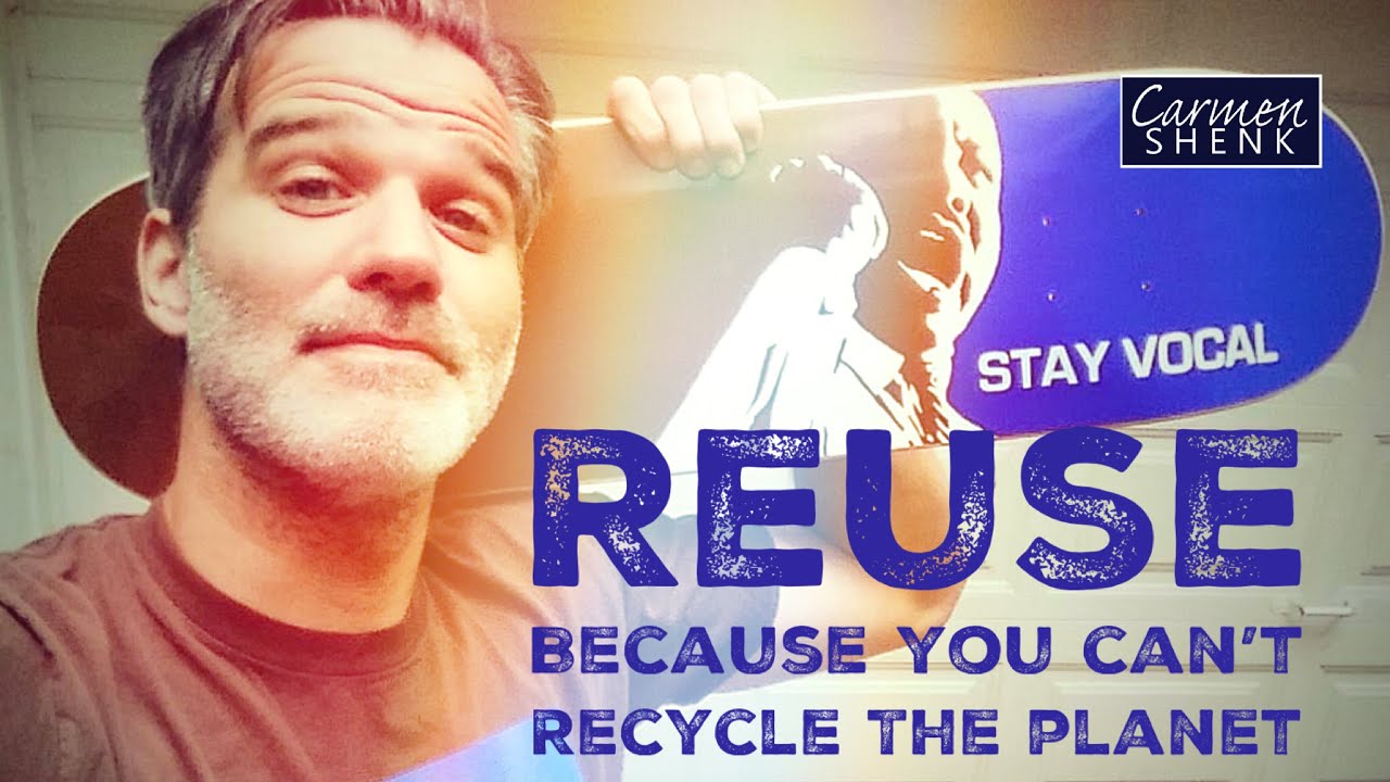 Save The Earth: Reuse Instead Of Recycle! - Featuring Alex Eaves