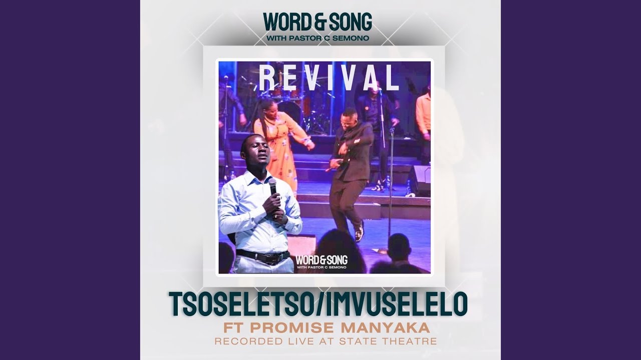 Tsoseletso / Imvuselelo (Live) (feat. Promise Manyaka)