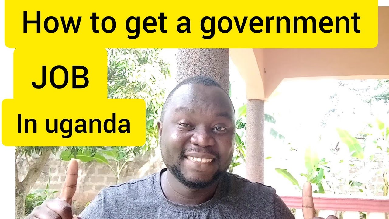 How to get a government job in uganda