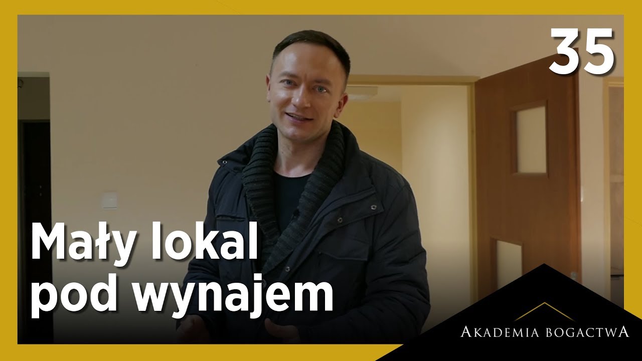 35. Mały lokal pod wynajem, czyli lepszy wróbel w garści...