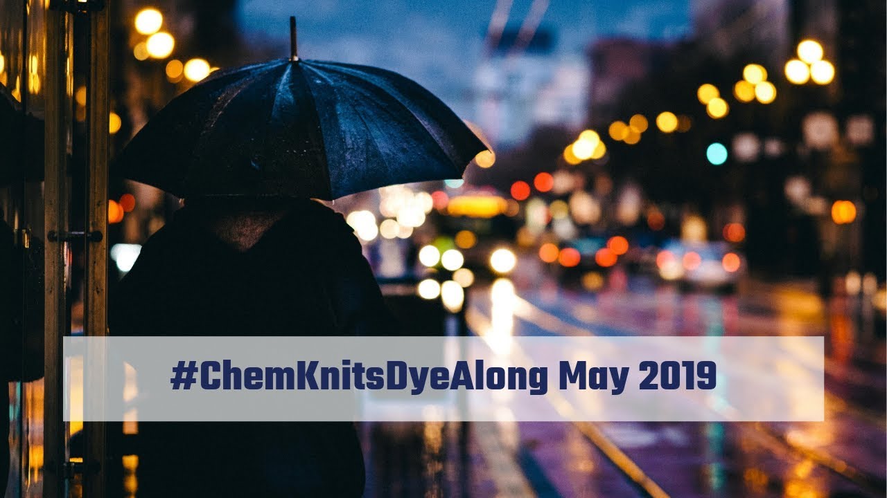 Dye Along with Me! May 2019 #ChemKnitsDyeAlong, LIVE!