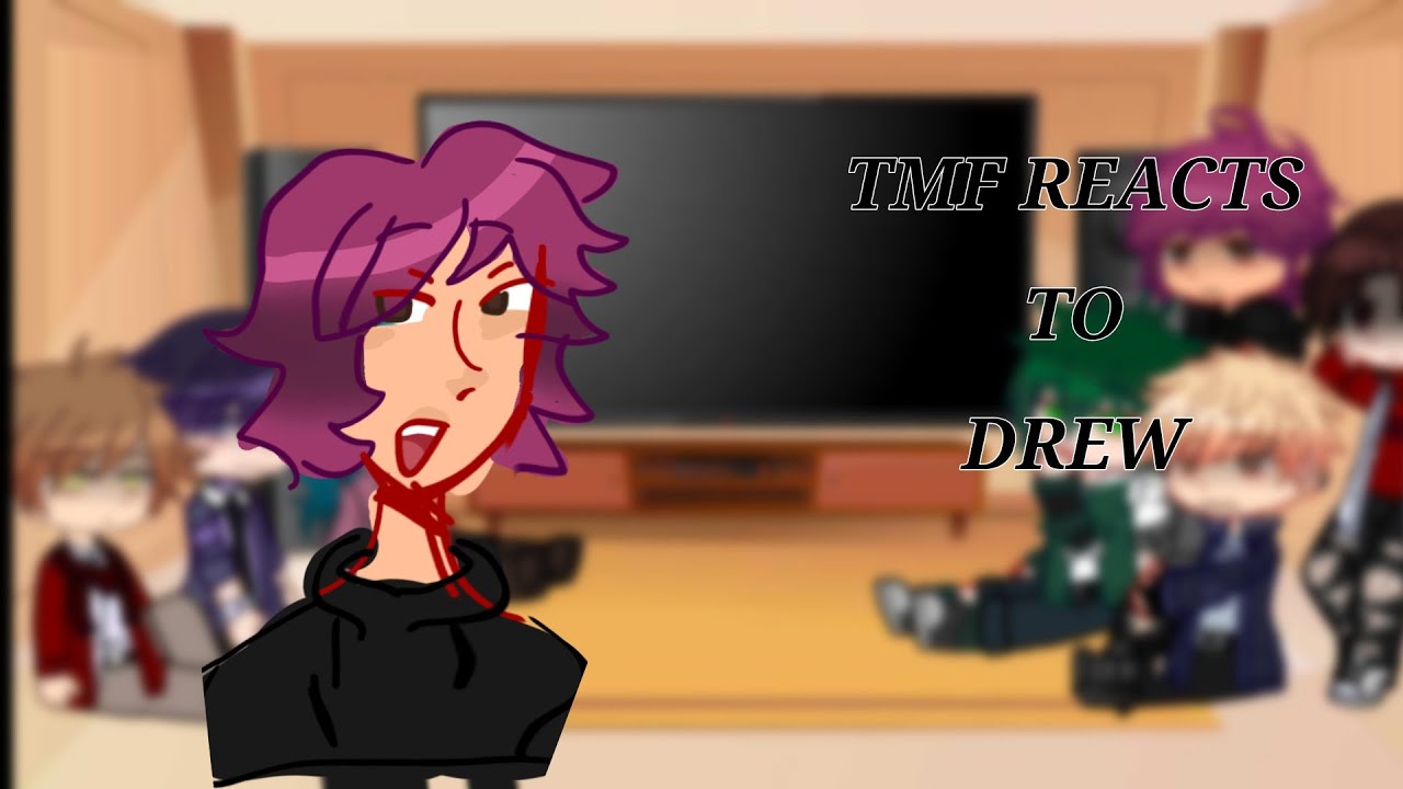 Tmf reacts to Drew // Drake // lil bit of angst // took TWO HOURS...