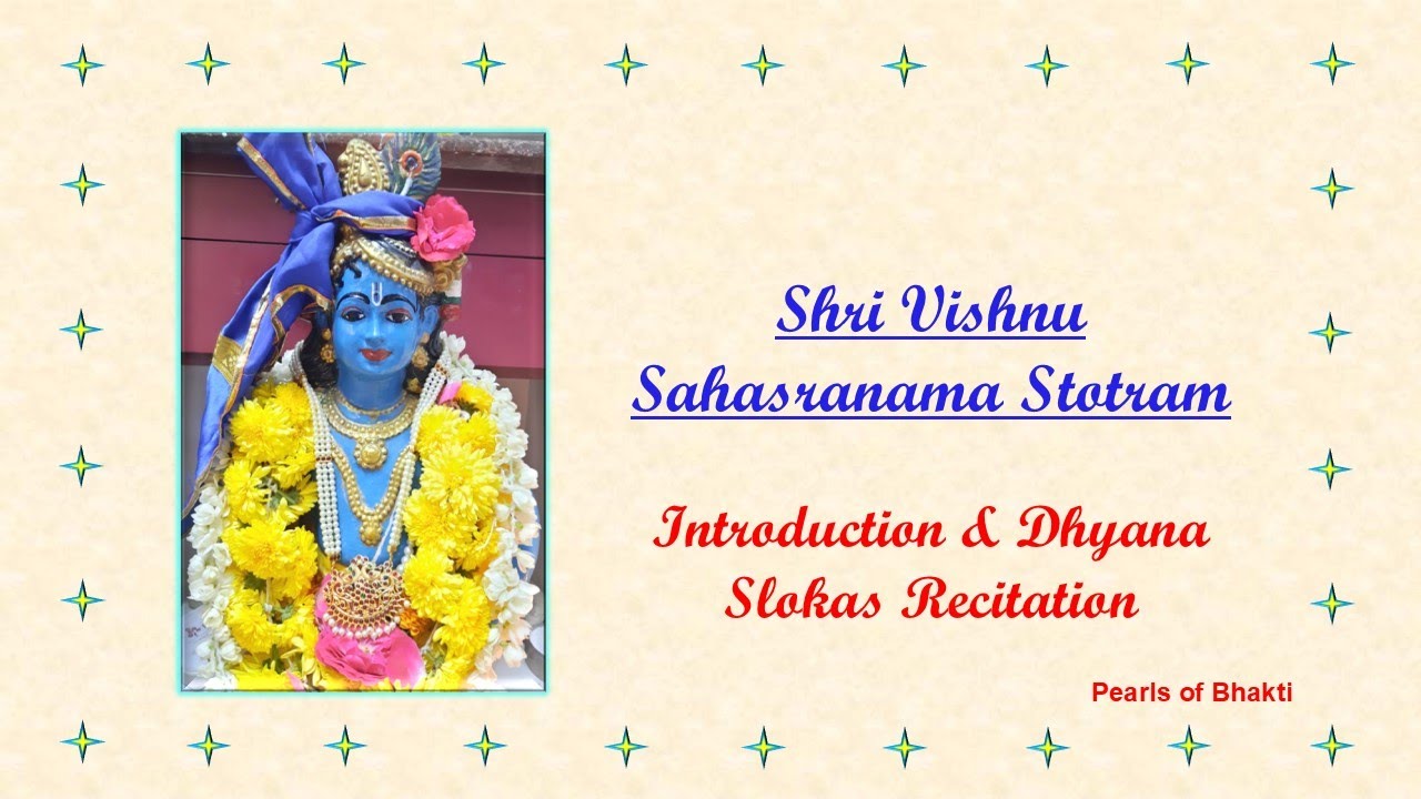 Shri Vishnu Sahasranama Stotram -   Introduction & Dhyana sloka