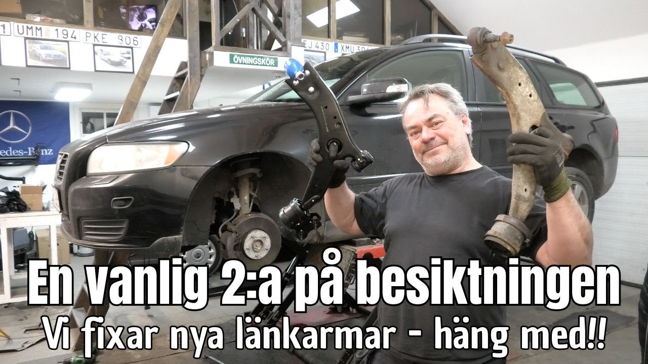 Usch och fy sa besiktningsmannen. Vi sätter dit nya länkarmar. Volvo V50