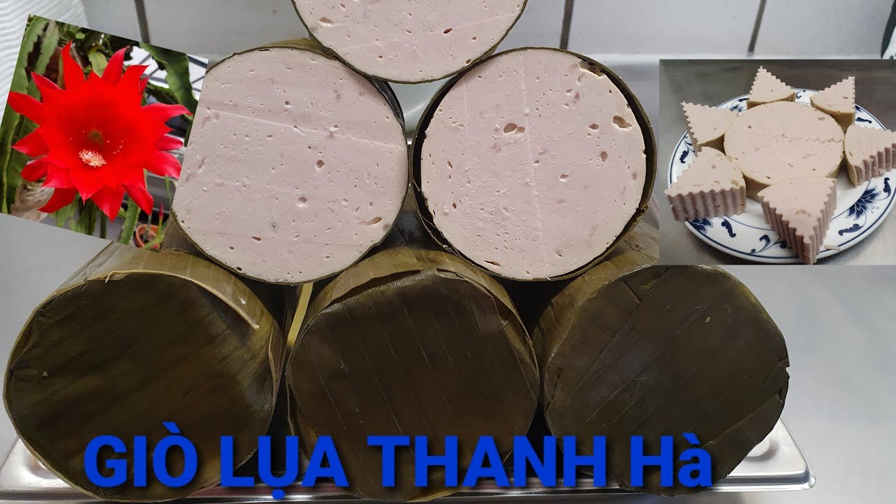 Giò Lụa /Chả Lụa / chia sẻ cách làm tại nhà , cho người kinh doanh ,Buôn bán..