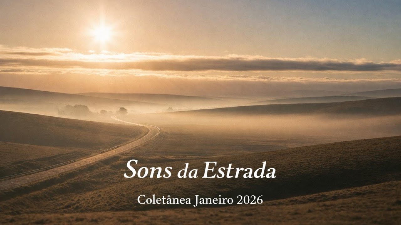 COLETÂNEA JANEIRO 2026 | SONS DA ESTRADA | Músicas Autorais | Gospel Contemporâneo | Reflexão e Fé
