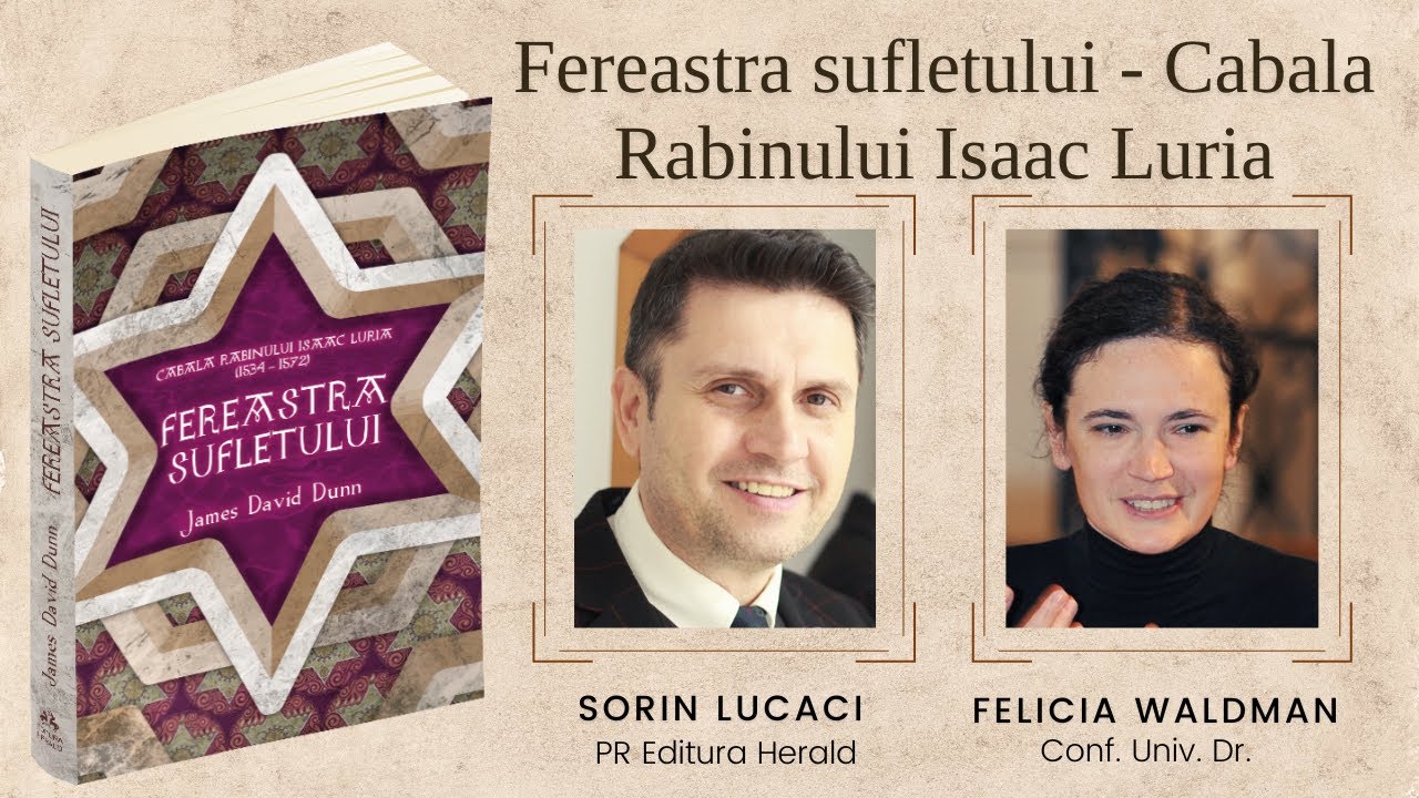 Felicia Waldman - Fereastra sufletului - Cabala Rabinului Isaac Luria, James David Dunn