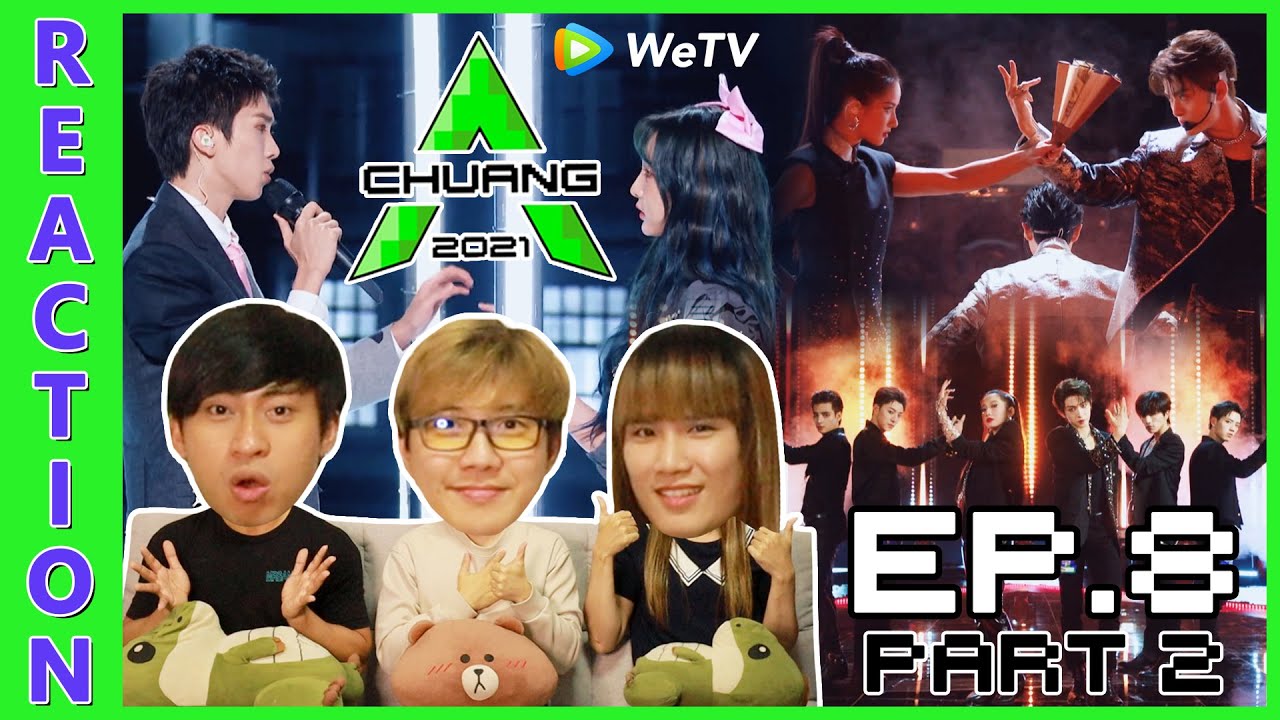 [REACTION] CHUANG 2021 | EP.8 (PART 2) | IPOND TV