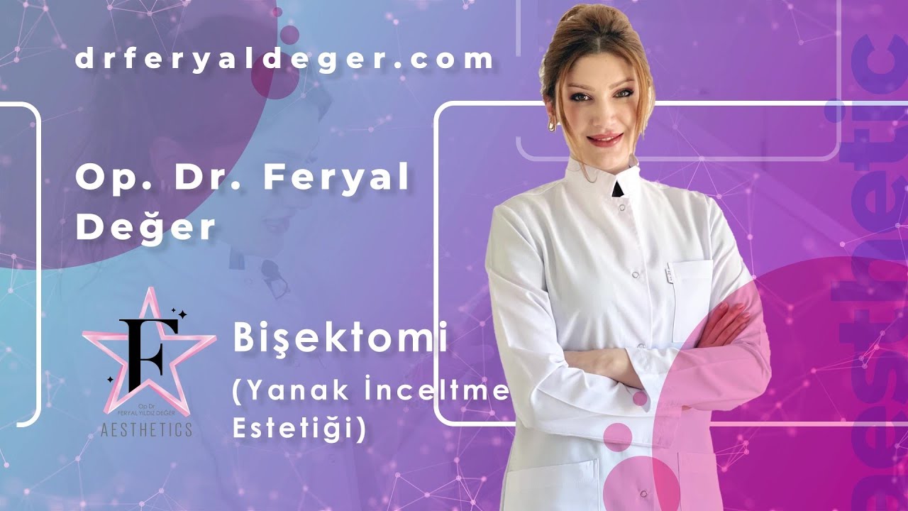 Bişektomi (Yanak İnceltme Estetiği)
