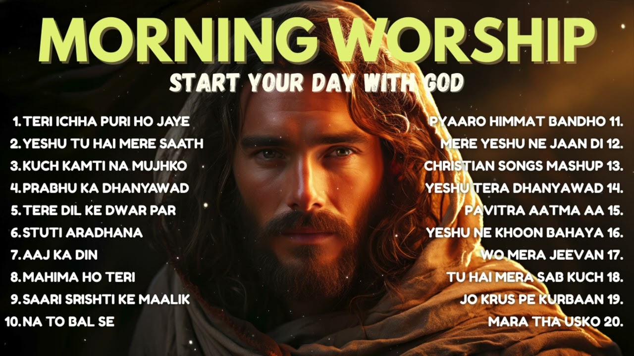 Morning Worship Songs to Start Your Day with Jesus 🙏 | Peaceful Hindi Christian Playlist