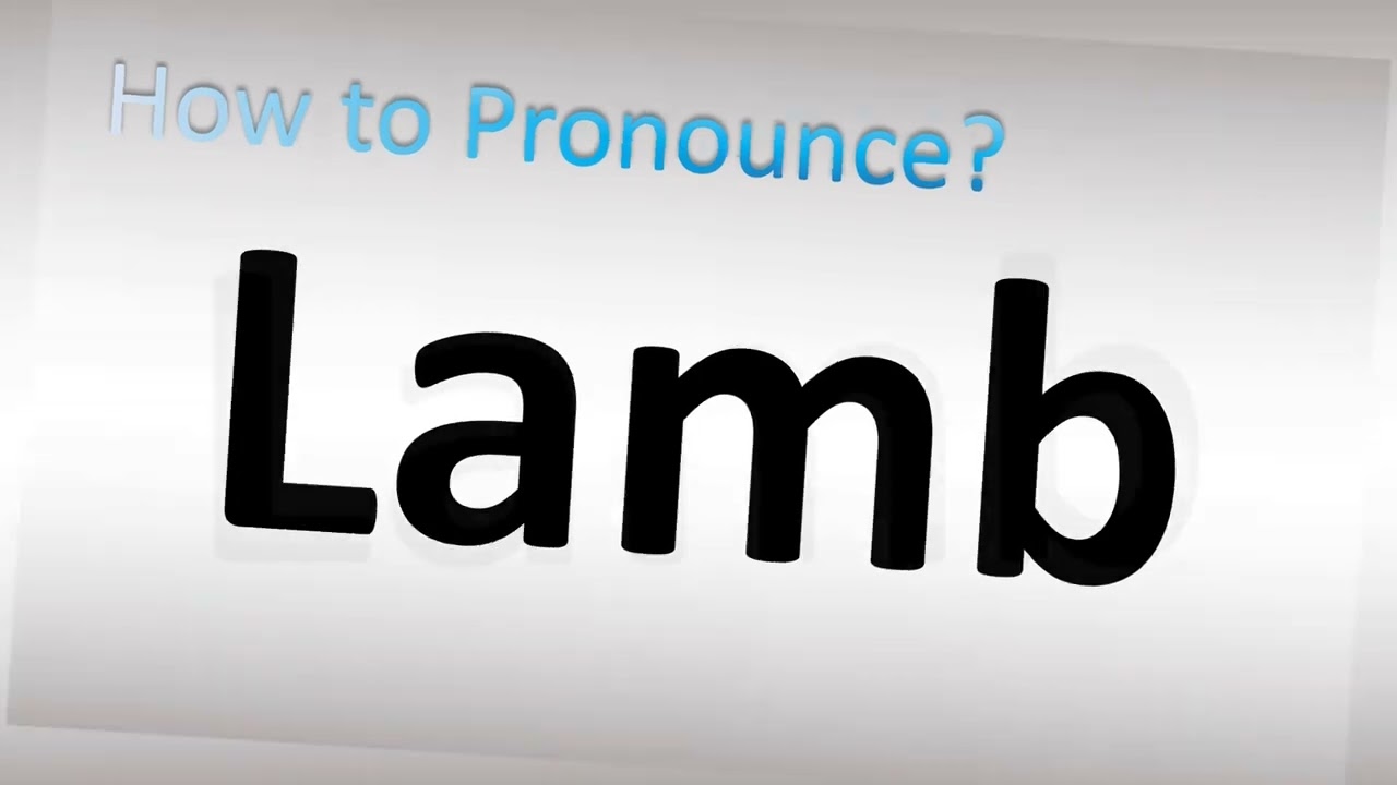 How to Pronounce Lamb